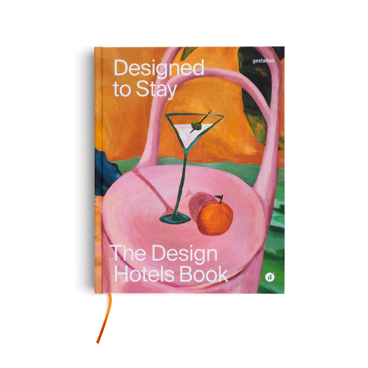 Designed to Stay: The Design Hotels™ Book